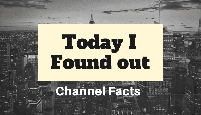 Today I Found Out Channel Facts